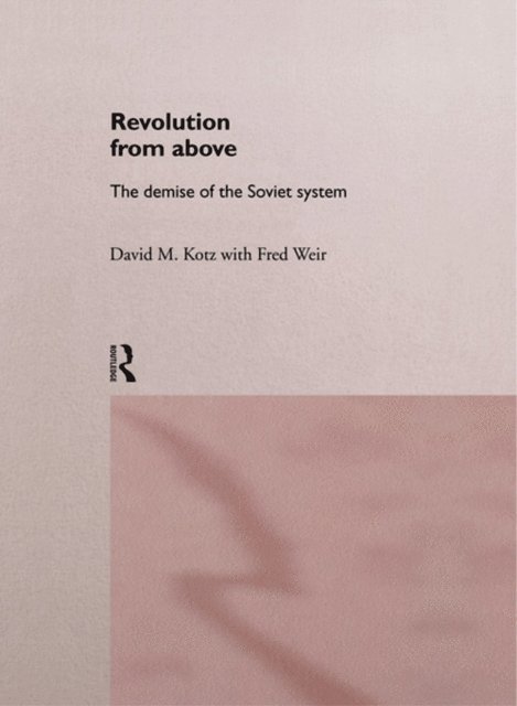 Fred Weir, David Kotz - Revolution From Above, E-bok
