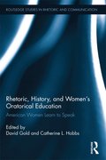 Rhetoric, History, and Women''s Oratorical Education