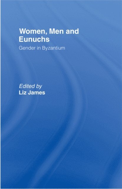 Elizabeth James - Women, Men and Eunuchs, E-bok