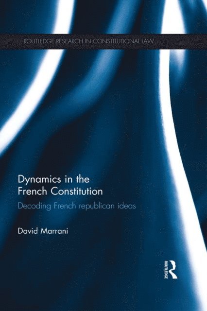 David Marrani - Dynamics in the French Constitution, E-bok