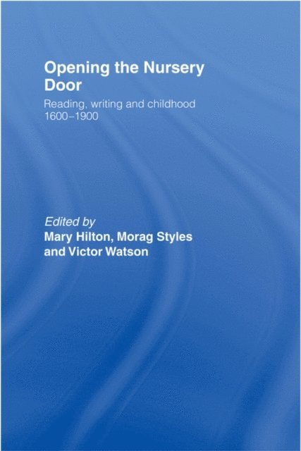 Victor Watson, Morag Styles, Mary Hilton - Opening The Nursery Door, E-bok