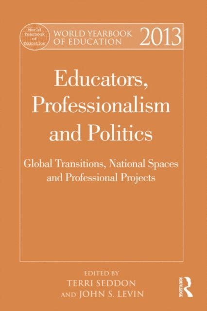 John Levin, Terri Seddon - World Yearbook of Education 2013, E-bok