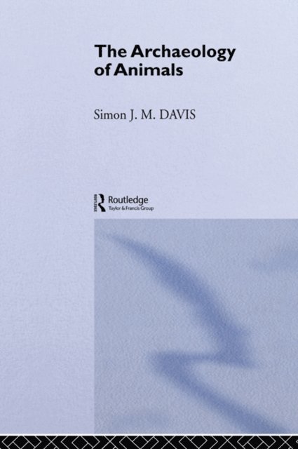 Simon J. M. Davis - Archaeology of Animals, E-bok. Tillgänglighet: Lägg i varukorg
