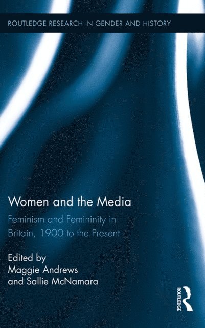 Sallie McNamara, Maggie Andrews - Women and the Media, E-bok