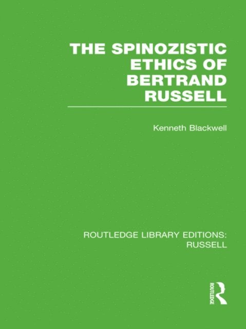 Kenneth Blackwell - Spinozistic Ethics of Bertrand Russell, E-bok