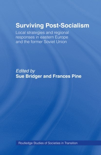 Frances Pine, Sue Bridger - Surviving Post-Socialism, E-bok