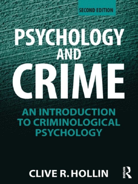 Clive R. Hollin - Psychology and Crime, E-bok