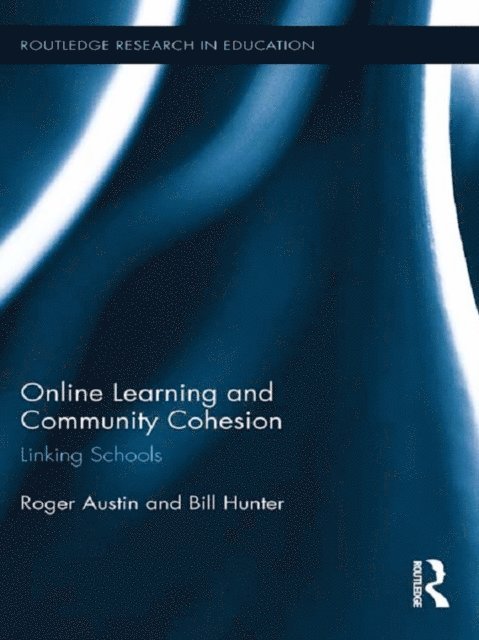 Bill Hunter, Roger Austin - Online Learning and Community Cohesion, E-bok