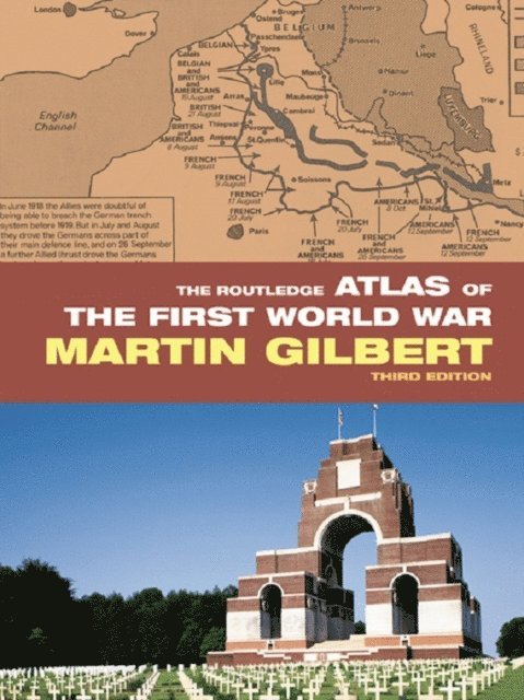Martin Gilbert - Routledge Atlas of the First World War, E-bok
