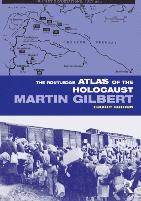 Martin Gilbert - Routledge Atlas of the Holocaust, E-bok