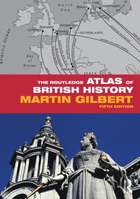 Martin Gilbert - Routledge Atlas of British History, E-bok