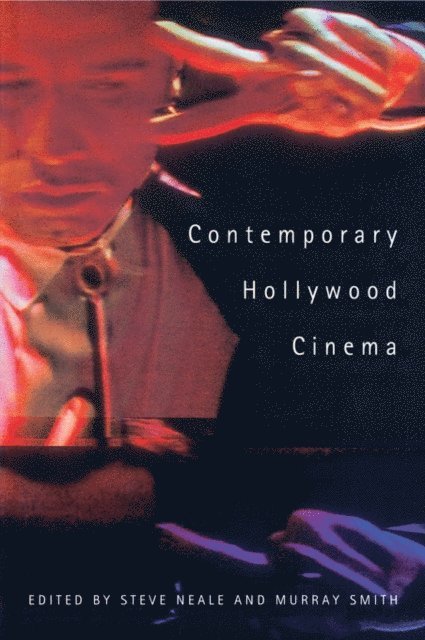 Murray Smith, STEVE NEALE - Contemporary Hollywood Cinema, E-bok