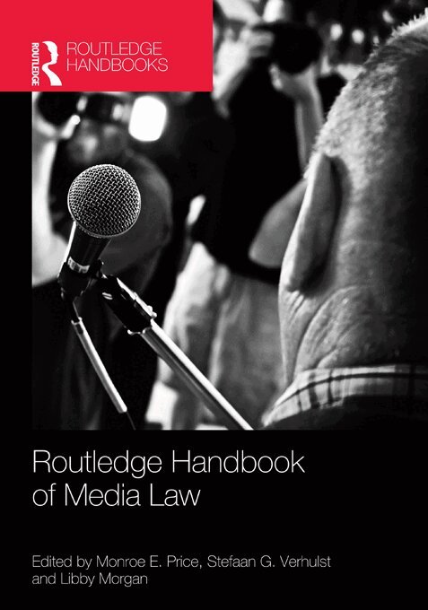 Monroe Price, Stefaan Verhulst, Libby Morgan - Routledge Handbook of Media Law, E-bok