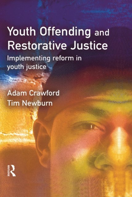 Tim Newburn, Adam Crawford - Youth Offending and Restorative Justice, E-bok