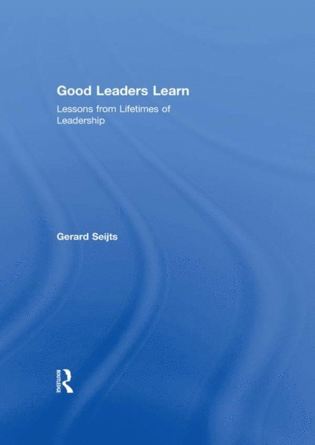 Gerard Seijts - Good Leaders Learn, E-bok