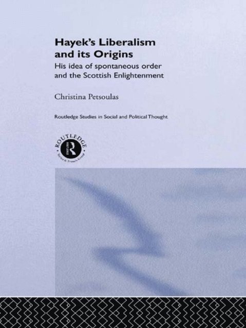 Christina Petsoulas - Hayek's Liberalism and Its Origins, E-bok. Tillgänglighet: Lägg i varukorg
