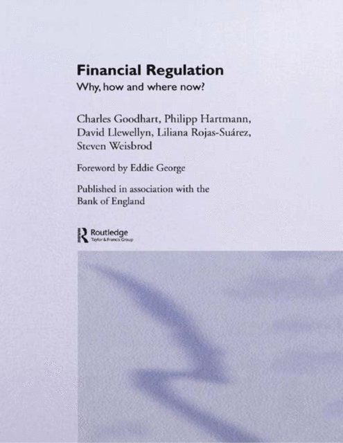 Steven Weisbrod, Liliana Rojas-Suarez, David T. Llewellyn, Philipp Hartmann, Charles Goodhart - Financial Regulation, E-bok