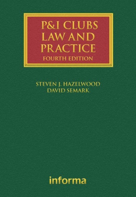 David Semark - P&I Clubs: Law and Practice, E-bok