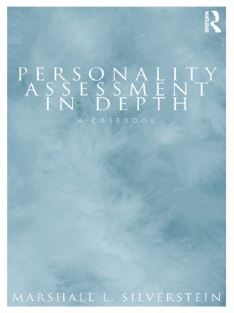 Marshall L. Silverstein - Personality Assessment in Depth, E-bok