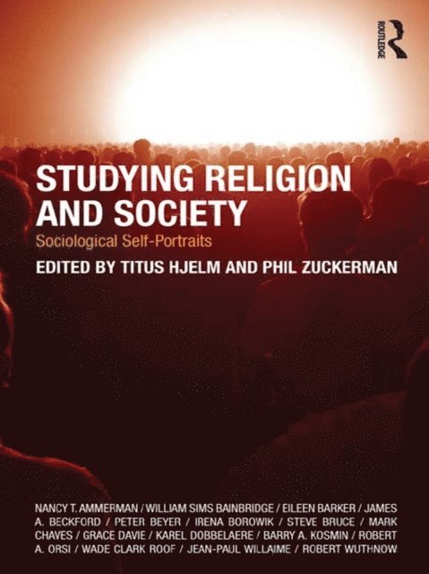 Phil Zuckerman, Titus Hjelm - Studying Religion and Society, E-bok