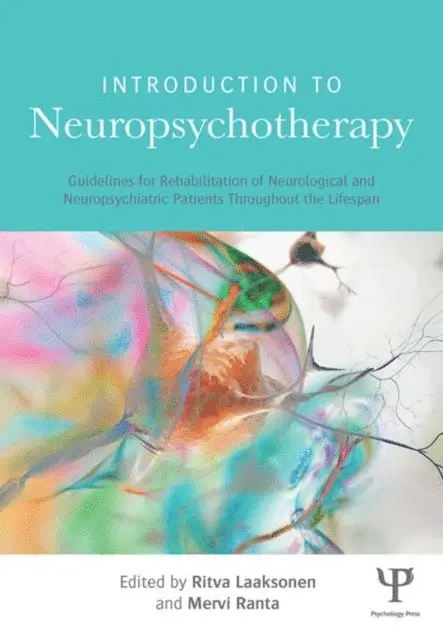 Ritva Laaksonen, Jaana Sarajuur, Anni Pitkaniemi - Introduction to Neuropsychotherapy, E-bok. Tillgänglighet: Lägg i varukorg