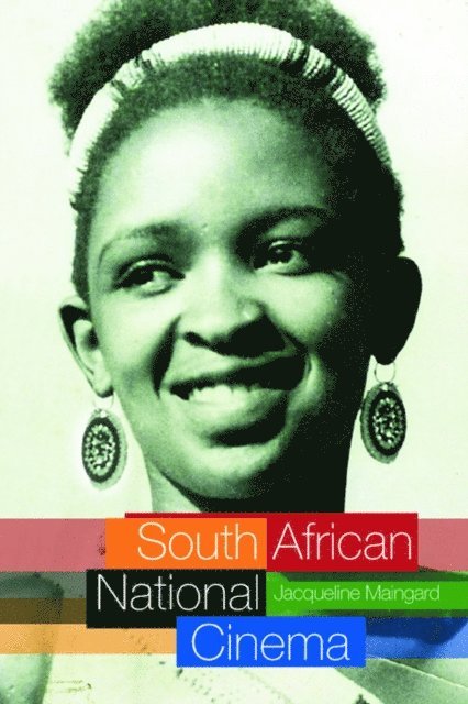 Jacqueline Maingard - South African National Cinema, E-bok