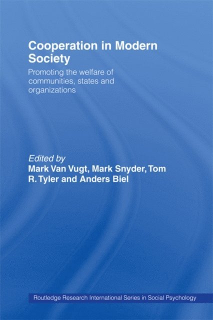 Mark Van Vugt, Tom R. Tyler, Mark Snyder, Anders Biel - Cooperation in Modern Society, E-bok