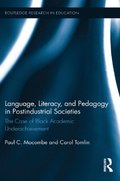 Language, Literacy, and Pedagogy in Postindustrial Societies