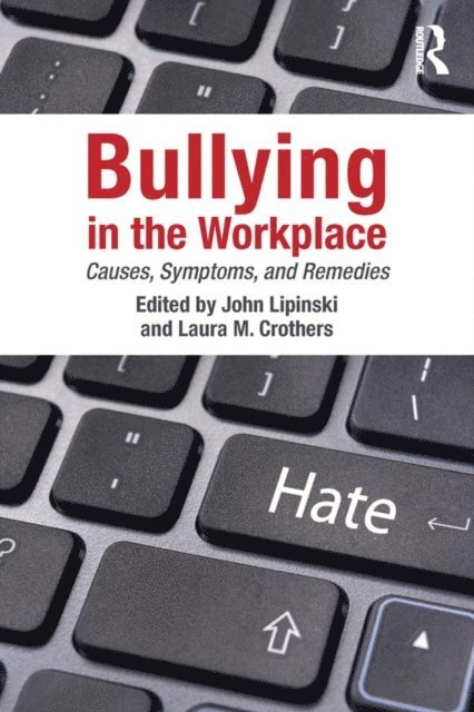 Laura M. Crothers, John Lipinski - Bullying in the Workplace, E-bok