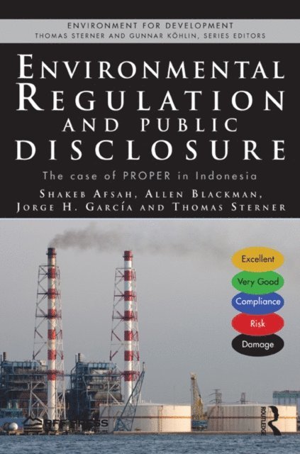 Thomas Sterner, Jorge H. Garcia, Allen Blackman, Shakeb Afsah - Environmental Regulation and Public Disclosure, E-bok