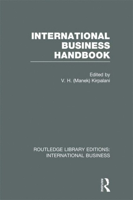 V.H. Kirpalani - International Business Handbook (RLE International Business), E-bok