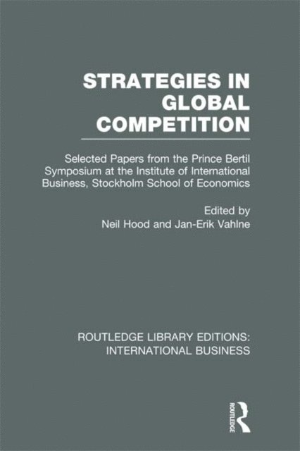 Jan-Erik Vahlne, Neil Hood - Strategies in Global Competition (RLE International Business), E-bok