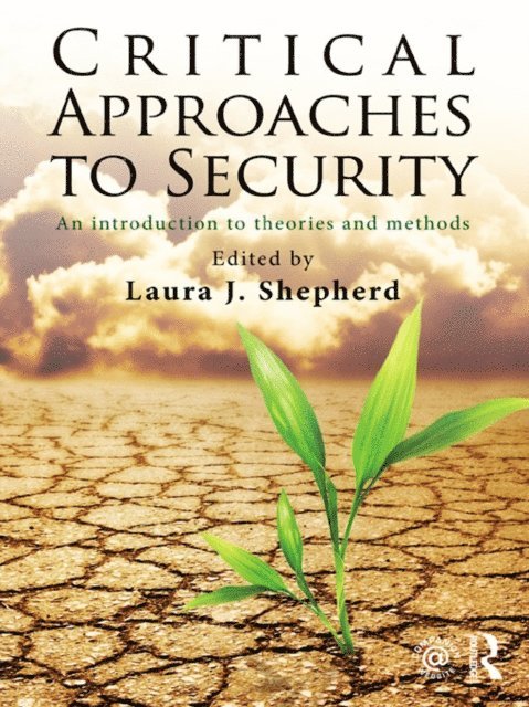 Laura J. Shepherd - Critical Approaches to Security, E-bok