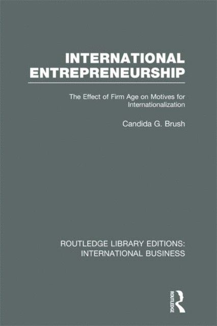 Candida Brush - International Entrepreneurship (RLE International Business), E-bok
