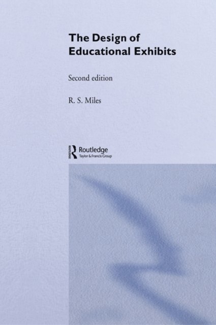 R. S. Miles, Dr R S Miles, D. C. Gosling, M. B. Alt - Design of Educational Exhibits, E-bok. Tillgänglighet: Lägg i varukorg