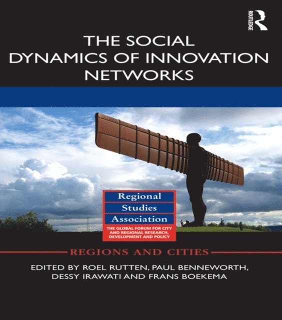 Frans Boekema, Dessy Irawati, Paul Benneworth, Roel Rutten - Social Dynamics of Innovation Networks, E-bok