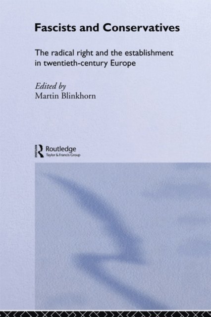 Martin Blinkhorn - Fascists and Conservatives, E-bok