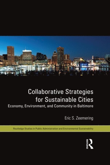 Eric S. Zeemering - Collaborative Strategies for Sustainable Cities, E-bok