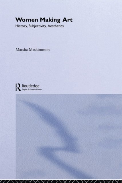 Marsha Meskimmon - Women Making Art, E-bok