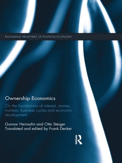 Otto Steiger, Gunnar Heinsohn, Frank Decker - Ownership Economics, E-bok