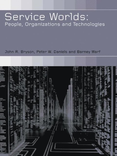 Barney Warf, Peter Daniels, John Bryson - Service Worlds, E-bok