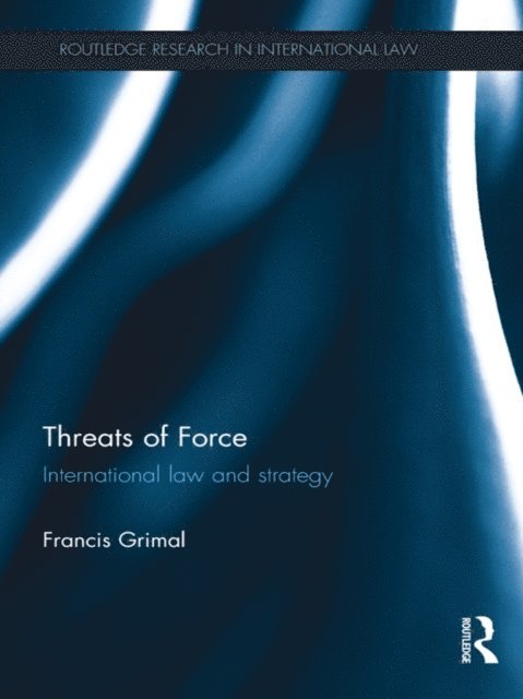 Francis Grimal - Threats of Force, E-bok. Tillgänglighet: Lägg i varukorg
