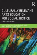 Culturally Relevant Arts Education for Social Justice