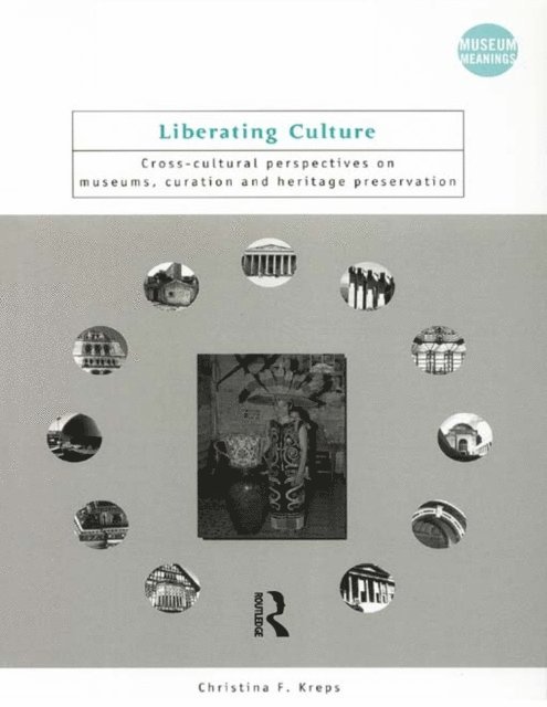 Christina Kreps - Liberating Culture, E-bok