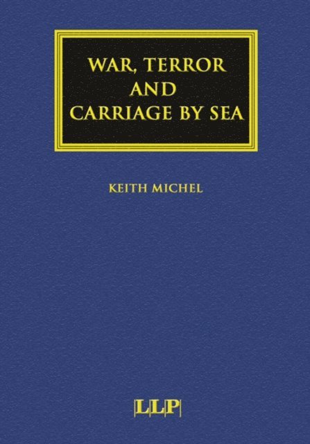 Keith Michel - War, Terror and Carriage by Sea, E-bok