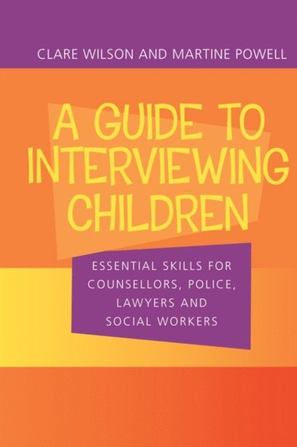 Martine Powell, Claire Wilson - Guide to Interviewing Children, E-bok