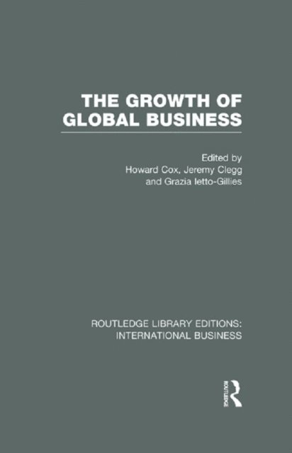 Grazia Ietto-Gillies, Jeremy Clegg, Howard Cox - Growth of Global Business (RLE International Business), E-bok