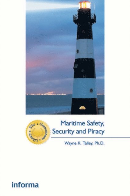 Wayne Talley - Maritime Safety, Security and Piracy, E-bok