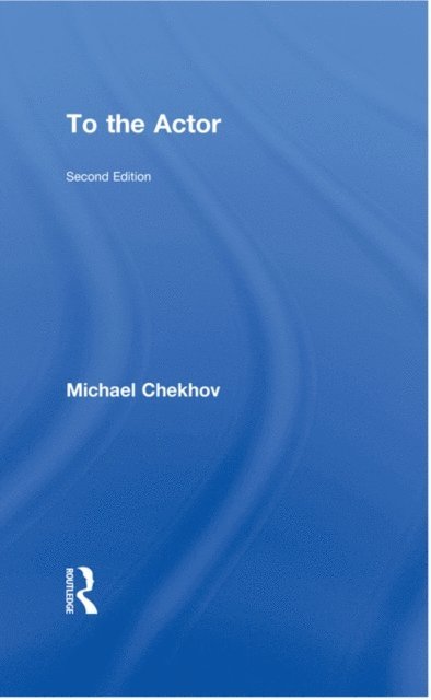 Michael Chekhov, Mala Powers - To the Actor, E-bok