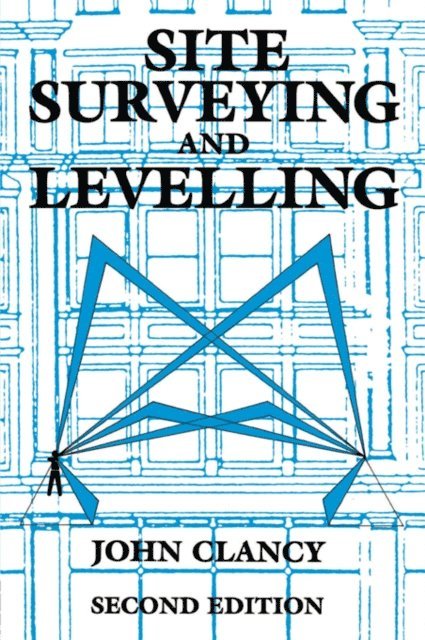 John Clancy - Site Surveying and Levelling, E-bok